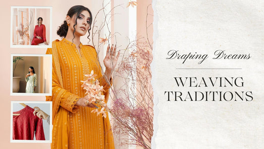 Draping Dreams, Weaving Traditions